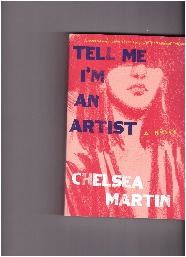 MARTIN, Chelsea - Tell Me I'm An Artist
